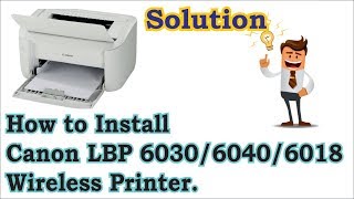 How to Install Canon LBP 6030 6040 6018L Wireless Printer on Windows 7 8 1 8 10 in Hindi [upl. by Asylla]