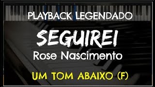 🎤 Seguirei PLAYBACK LEGENDADO  UM TOM ABAIXO F Rose Nascimento by Niel Nascimento [upl. by Amat]