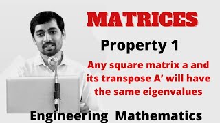 Properties of Eigen values and Eigen vectors Property 1 Engineering Mathematics Matrices [upl. by Heim]