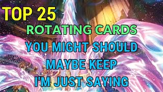 Top 25 Rotating Cards You Should Keep  Mtg [upl. by Adnahc]