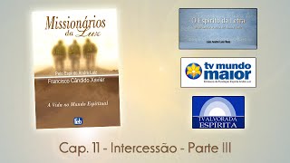 Missionários da Luz  Cap 11  Intercessão  Parte 03 [upl. by Eenal]