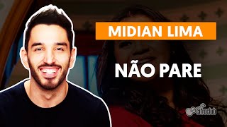 NÃO PARE  Midian Lima aula simplificada  Como tocar no violão [upl. by Ziguard]