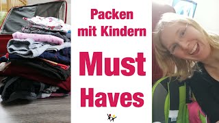 Koffer packen mit Kindern  MUST HAVES  Tipps amp Hacks  platzsparend packen [upl. by Lightfoot]