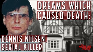 Dreams Which Caused Death Dennis Nilsen Serial Killer  Crime Documentary [upl. by Solegnave674]