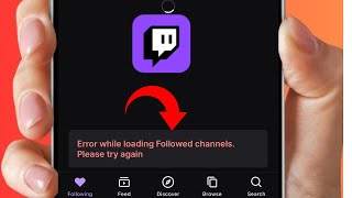 How to Fix Twitch Error While Loading Followed Channels Please Try Again iPhone [upl. by Annauqahs702]