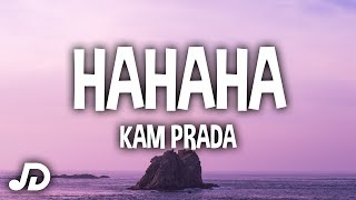 Kam Prada  HAHAHA Lyrics quotHAHAHAquot TikTok Song [upl. by Weed]