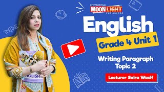 SNC English Grade 4 Unit 1 Writing Paragraph Topic 2 [upl. by Cobb]