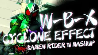 【Remix】Kamen Rider W Mashup 仮面ライダーW WBX WBoiled Extreme X Cyclone Effect [upl. by Edals]