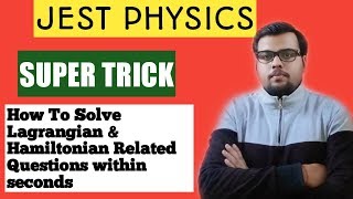 JEST  NET PHYSICS TRICKS  How To Solve Lagrangian amp Hamiltonian Related questions within Seconds [upl. by Joly]