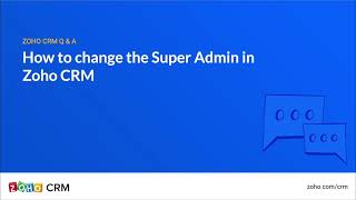 How to change the Super Admin in Zoho CRM [upl. by Ediva520]