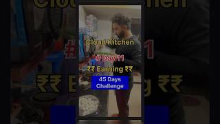 Day 11  Cloud Kitchen Earning  love shorts shortvideo trending youtube youtubeshorts reel [upl. by Eilac]