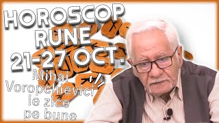 Horoscop rune 2127 octombrie 2024 Mihai Voropchievici face previziunile momentului [upl. by Rap221]