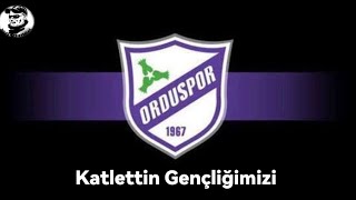 Katlettin Gençliğimizi  ORDUSPOR [upl. by Analad]