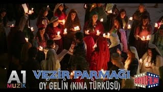 Vezir Parmağı  Oy GelinKına Türküsü [upl. by Remoh]