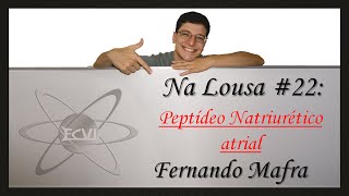 Na lousa 22 Peptídeo Natriurético Atrial [upl. by Pich275]