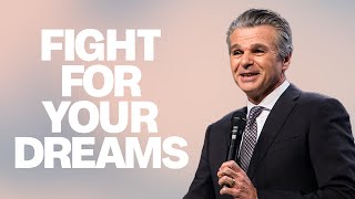 Fight For Your Dreams  Jentezen Franklin [upl. by Capello]