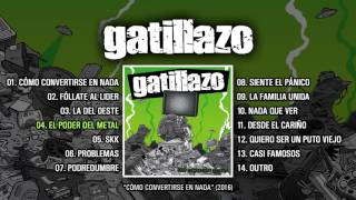 GatillazoComo convertirse en nadafull álbum [upl. by Robina622]