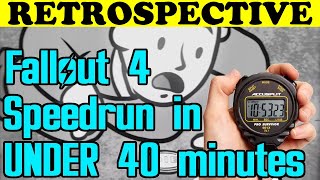 SPEEDRUN EXPLAINED Retrospective Fallout 4 Any 2018 [upl. by Maryanna692]