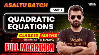 Quadratic Equations  Full Marathon  Class 10  Maths Asaltu Batch  CBSE 2024 🔥 Shimon Sir [upl. by Yentuoc279]