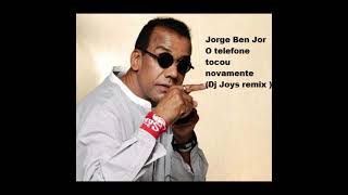 Jorge Ben Jor  O telefone tocou novamente  Dj Joys remix [upl. by Akeem]