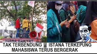 TAK TERBENDUNG ISTANA TERKEPUNG MAHASISWA TERUS BERGERAKDEMO BEM SE INDONESIA JOKOWI PRESIDENGAGAL [upl. by Clare]