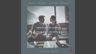 Akhiyaan Da Surma Lokan Ton Chhuppa Ke Rakhin feat Poorva Thakur [upl. by Rumery]