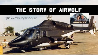 The story of Bell 222 Airwolf Helicopter  Famous helicopter in TV Series [upl. by Cnahc]