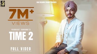 TIME 2 Full Video Virasat Sandhu  Sukh Brar Yaadu Brar  Latest Punjabi song 2021  Saaz Records [upl. by Nomzed]