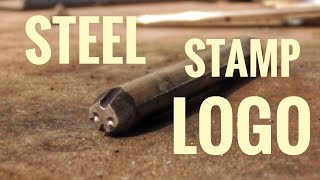 HOW TO MAKE a STEEL STAMP LOGO IN 10 MINUTES [upl. by Theurich]