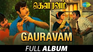 Gauravam  Full Album  Sivaji Ganesan Usharanjani  MS Viswanathan  Kannadasan [upl. by Aleahs]