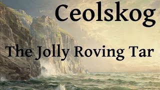 Ceolskog  Jolly Roving Tar Folk Metal Sea Song [upl. by Relyhcs]