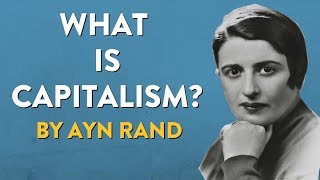 Ayn Rand  What Is Capitalism full course [upl. by Wendye]