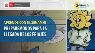 Aprende con el SENAMHI  Preparémonos para la llegada de los friajes [upl. by Sabsay]