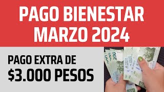 PAGO EXTRA PENSION BIENESTAR MARZO 2024 [upl. by Gamages]