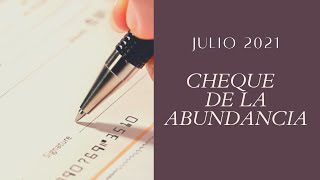 CHEQUE DE LA ABUNDANCIA JULIO 2021 [upl. by Sivek]