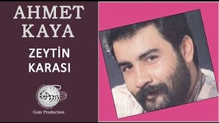 Zeytin Karası Ahmet Kaya [upl. by Hassadah549]