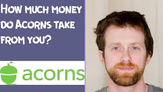 How much money do Acorns take from you [upl. by Soma257]