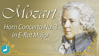 Mozart  Horn Concerto No 3 in Eflat Major [upl. by Frohman]