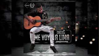 Me Voy A Lima  EMER G BOMBA 2021 [upl. by Einre]