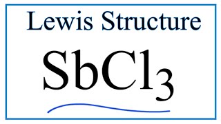 Lewis Dot Structure for SbCl3 and Molecular Geometry [upl. by Demahom]