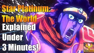 Star Platinum The World Explained Under 3 Minutes  Jojo Bizarre Adventure [upl. by Anehc]