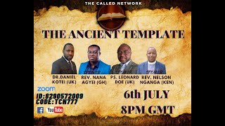 The Ancient Template  Chapter 1 Rev Nelson Nganga  Rev Nana Agyei  Rev Leonard Doe [upl. by Katheryn]