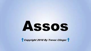 How To Pronounce Assos [upl. by Aiuqat]