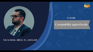 Comptabilité Approfondie Pr Kamal Abou El Jaouad Séance1 [upl. by Magdala924]