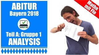 Bayern AbiturPrüfung 2018  ATeil  ANALYSIS  Gruppe 1 [upl. by Nalid684]