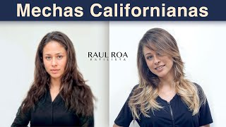 ᴴᴰ Cómo hacer las Mechas Californianas RAUL ROA ESTILISTA [upl. by Grantley]