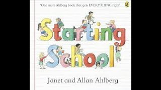 Starting School  Written by Janet and Allan Ahlberg  Read by Mrs Smalley [upl. by Attelrahc676]