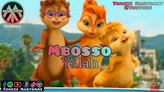 Mbosso  Yalah  Tomezz Martommy  Alvin amp The Chipmunks  Chipettes [upl. by Mitchel]