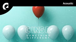 CLNGR feat Matt Bloyd  Something Different [upl. by Schick]