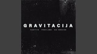 Gravitacija feat OG Version amp Proflame [upl. by Fairfield429]